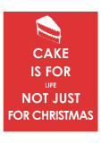 Cake is for Life not Just for Christmas