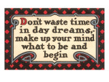 Don't Waste Tim in Daydreams
