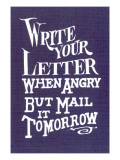 Write Your Letter When Angry  Advice