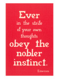 Obey the Nobler Instinct  Emerson