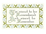 Tis Sweet to be Remembered