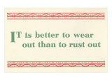 It's Better to Wear Out