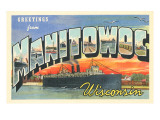 Greetings from Manitowoc  Wisconsin