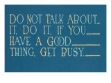 Don't Talk About it  Do It