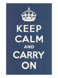 Keep Calm and Carry On