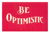 Be Optimistic