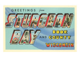 Greetings from Sturgeon Bay  Wisconsin