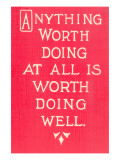 Anything Worth Doing Slogan