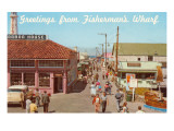 Greetings from Fisherman's Wharf  San Francisco  California