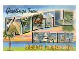Greetings from Myrtle Beach  South Carolina