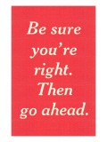 Be Sure You're Right