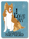 I Love My Australian Shepherd