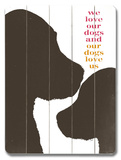We Love our Dogs