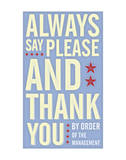 Always Say Please and Thank You