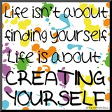 Creating Yourself