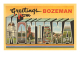 Greetings from Bozeman  Montana