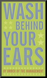 Wash Behind Your Ears