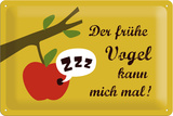 Der frühe Vogel kann mich mal