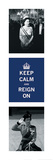 Keep Calm  Reign On II