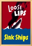 Loose Lips Sink Ships