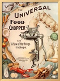 Food Choppers Mincers the Universal Cooking Appliances Gadgets  USA  1890