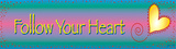 Follow Your Heart