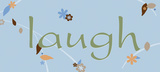 Laugh