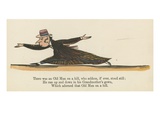 There Was an Old Man on a Hill  Who Seldom  If Ever  Stood Still