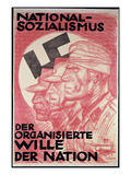 National Socialism Will Organise the Nation' Nazi Poster  C1933 (Colour Litho)