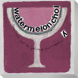 Watermeloncholy