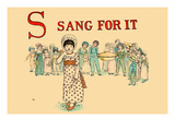 S - Sang for It