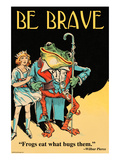 Be Brave