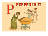 P - Peeped in It