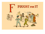 F Fought It
