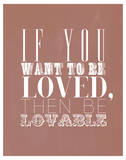 If You Want To Be Loved