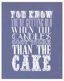 You Know You'Re Getting Old When The Candles Cost More