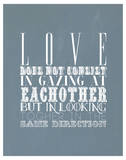 Love Does Not Consist In Gazing At Each Other