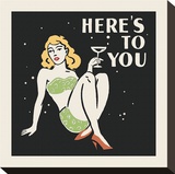 Here's to You