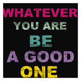 Whatever You Are