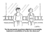 "For the next quarter my primary objective is to successfully implement a …" - Cartoon