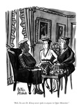 "Well  I'm sure Dr Kinsey never spoke to anyone in Upper Montclair" - New Yorker Cartoon
