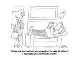 "When we married and you vowed to 'forsake all others ' I expected you'd s…" - Cartoon