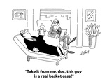 "Take it from me  doc  this guy is a real basket case!" - Cartoon