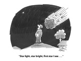 "Star light  star bright  first star I see    " - Cartoon