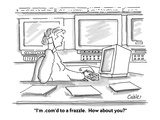"I'm com'd to a frazzle  How about you" - Cartoon