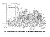 "Tell me again about the market for voice-activated popcorn" - Cartoon