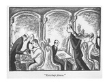 "Ketchup please" - New Yorker Cartoon