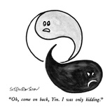"Oh  come on back Yin  I was only kidding" - New Yorker Cartoon