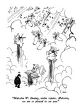 "Malcolm W Dunlap  violin repairs  Malcolm  we are so pleased to see you…" - New Yorker Cartoon