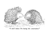 "I don't believe I'm having this conversation" - New Yorker Cartoon